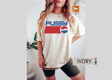 Cola Pussy Shirt Naughty Gift Funny Vintage Shirt Shirts For Women Gift For Her Funny