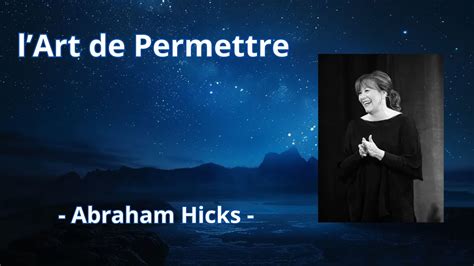 L Art De Permettre Abraham Hicks YouTube