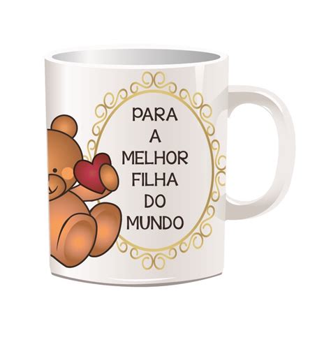 Caneca Dedicat Ria Melhor Filha Do Mundo Loja Da Crian A