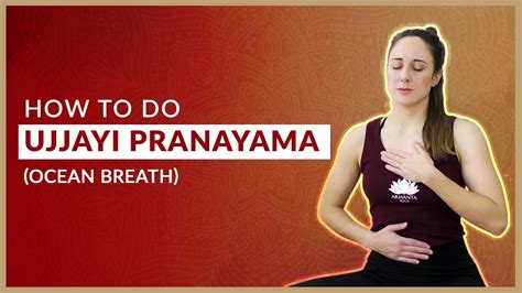 How To Do Ujjayi Pranayama Ocean Breath Arhanta Yoga Youtube