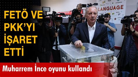 Muharrem Nce Fet Ve Pkk Ya Dikkat Ekti Youtube