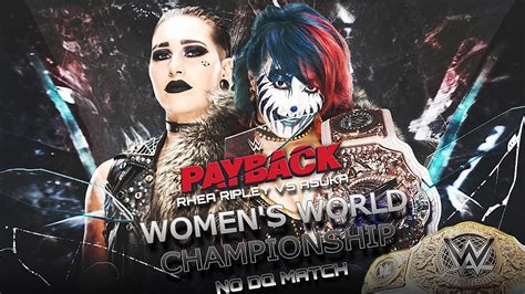 Payback 2023 Rhea Ripley Vs Asuka Women´s World Championship Match