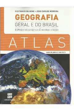 Livro Geografia Geral E Do Brasil Atlas Mapas De Apoio Ao Livro De