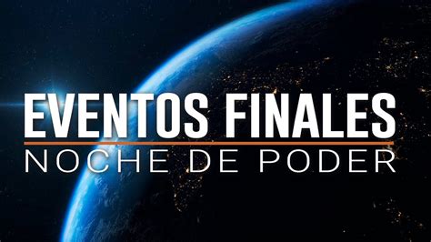 EVENTOS FINALES VIGILIA Evangelismo Adventista YouTube