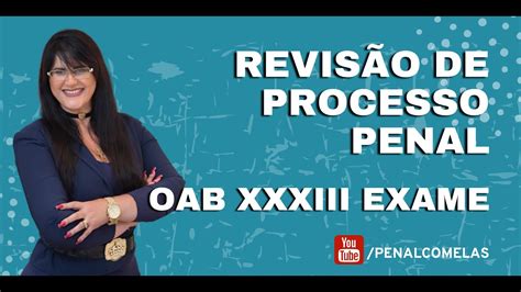 REVISANDO PROCESSO PENAL Para O XXXIII Exame De Ordem Professora Ana