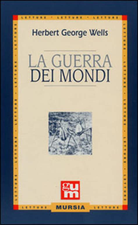 La Guerra Dei Mondi Di Herbert George Wells Amo I Libri