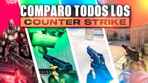 Probé TODOS los COUNTER STRIKE que han existido y me SORPRENDÍ YouTube