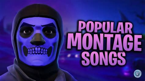 Top Fortnite Montage Songs Youtube