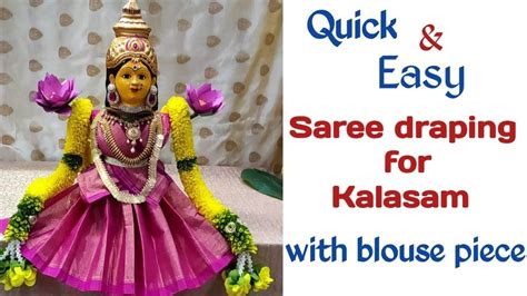 Easy Saree Draping For Kalasam With Blouse Piece Kalasam Decoration