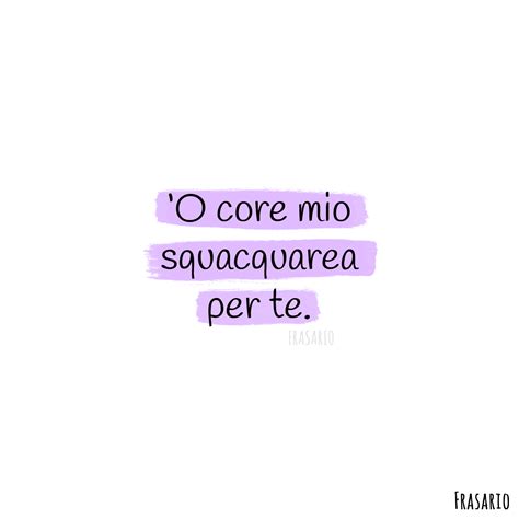 Frasi D Amore In Napoletano Con Traduzione E Immagini Le Pi