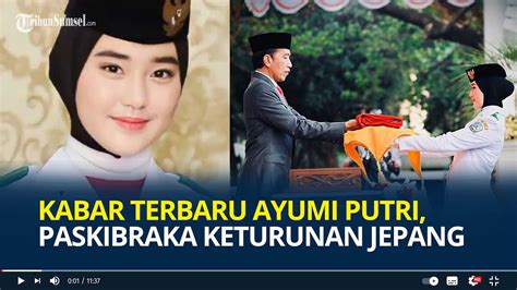 Ingat Ayumi Putri Sasaki Paskibraka Cantik Keturunan Jepang Begini