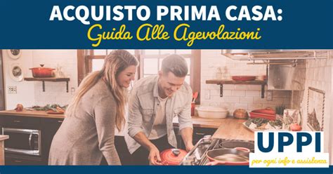 Acquisto Prima Casa Guida Alle Agevolazioni UPPI JESOLO