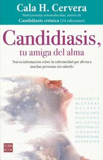 Candidiasis Tu Amiga Del Alma Nueva Informacion Sobre La Enfermedad