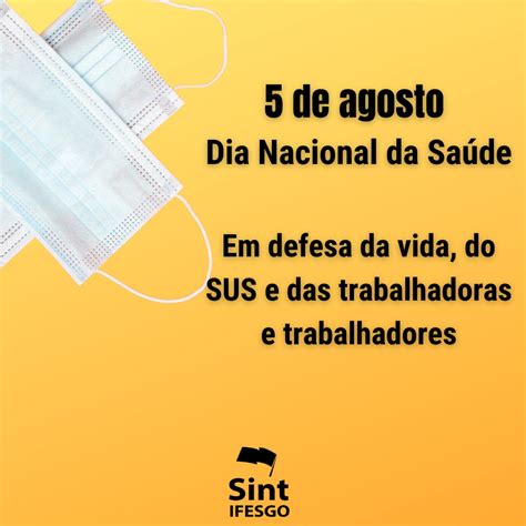 5 De Agosto Dia Nacional Da SaÚde Sint Ifesgo Sindicato Dos