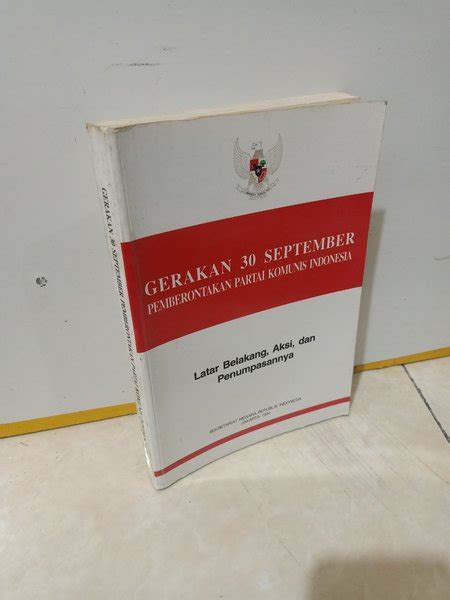 Jual BUKU GERAKAN 30 SEPTEMBER PEMBERONTAKAN PARTAI KOMUNIS INDONESIA