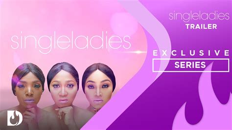 Single Ladies Episode 2 Trailer Exclusive Nollywood Series Youtube