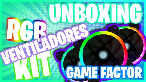 El UNBOXING De Los VENTILADORES GAME FACTOR FKG400 YouTube