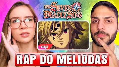 Anima O Ruim Professora Reage Rap Do Meliodas Nanatsu No