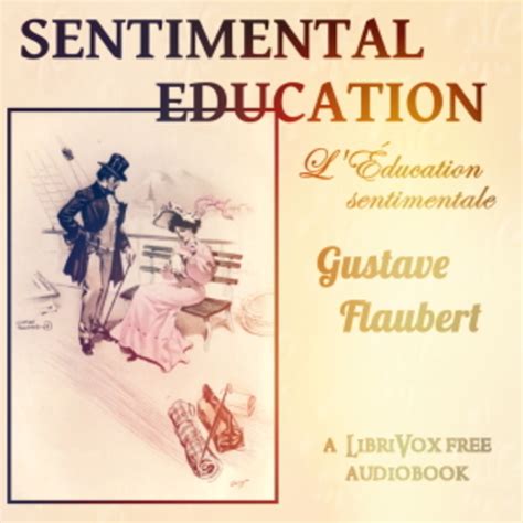 Sentimental Education Gustave Flaubert Free Download Borrow And Streaming Internet Archive