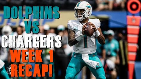 Miami Dolphins Vs Los Angeles Chargers Week 1 Recap YouTube