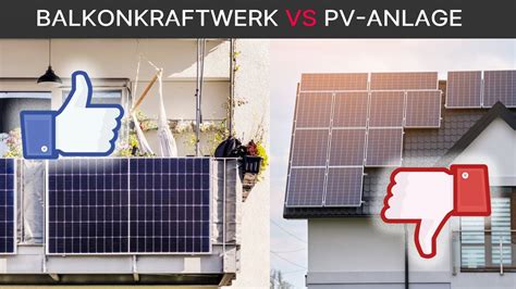 Balkonkraftwerk Vs Pv Anlagen Wann Lohnt Sich Was Youtube