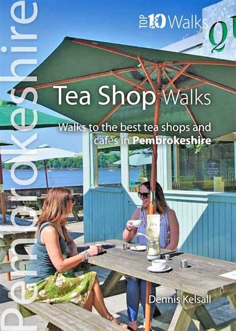 Top 10 Walks Pembrokeshire Tea Shop Walks Northern Eye Books