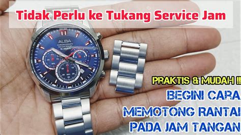 Cara Memotong Rantai Jam Tangan Sendiri Tanpa Perlu Ke Tukang Service