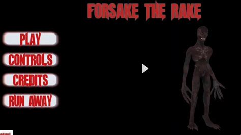 FORSAKE THE RAKE THIS THING IS REAL HORROR GAMEPLAY YouTube