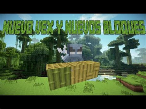 Nuevo Vex Y Nuevo Bloque De Bamb Snapshot W A Youtube