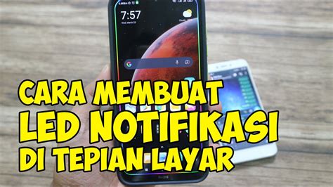 Cara Membuat Led Notifikasi Di Tepian Layar Untuk Semua Hp Android