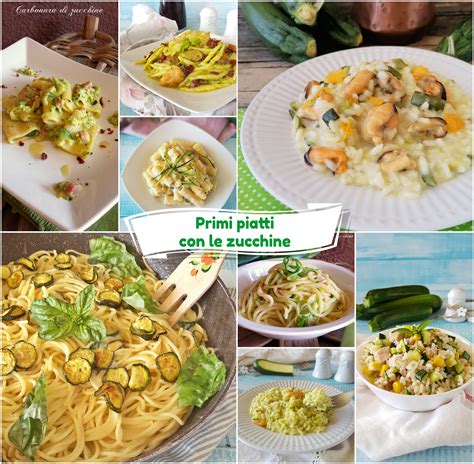 Primi Piatti Con Le Zucchine Ricca Raccolta