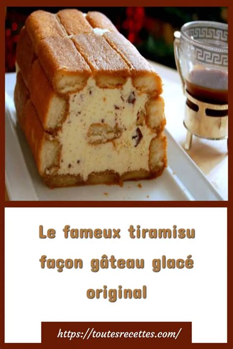 Le fameux tiramisu façon gâteau glacé original Toutes Recettes