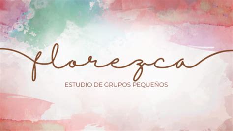 Florezca Grupos Peque Os Materiales Y Recursos Adventistas