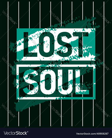 Lost soul motivational stroke typepace design Vector Image