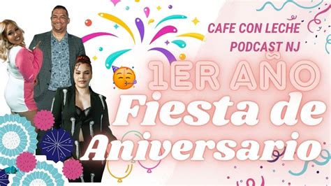 CELEBRANDO EL 1ER AÑO DE CAFE CON LECHE PODCAST PERTH AMBOY 2024