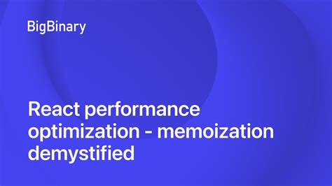 React Performance Optimization Memoization Demystified Bigbinary Blog