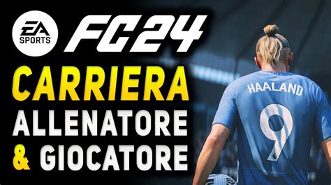 Ea Sports Fc Carriera Allenatore E Giocatore Tutte Le Novit Youtube