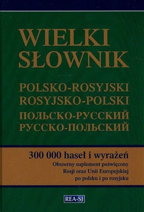 Wielki S Ownik Polsko Rosyjski Rosyjsko Polski Opracowanie Zbiorowe