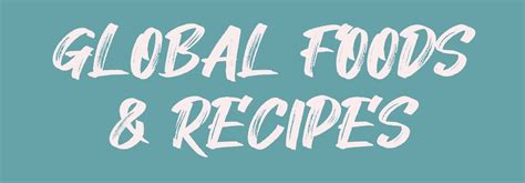 Book: The Global Foods and Recipes by Smita Dey