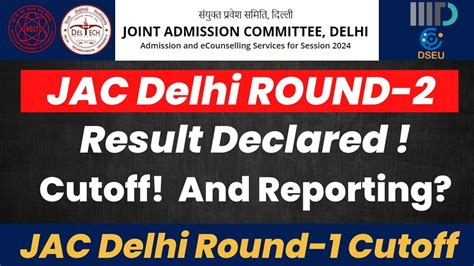 Jac Delhi Round Results Declared Cutoff Physical Reporting