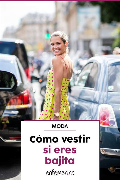 Trucos Para Vestir Si Eres Bajita Moda Trucos Moda Estilo