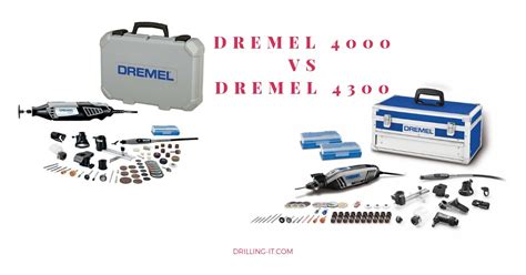 Dremel 4000 vs Dremel 4300: Differences and Common Things (September 2024)