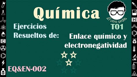 Paso A Paso Ejercicios Resueltos De Enlace Qu Mico Y