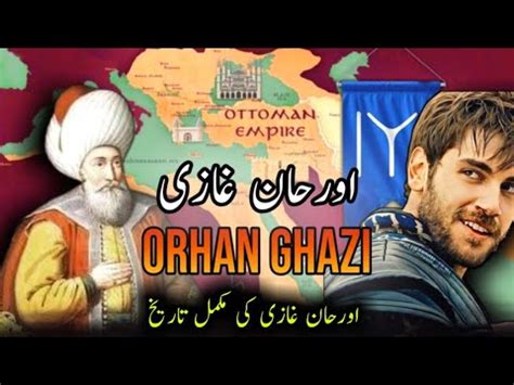 Orhan Ghazi Complete History Wifes Of Orhan Ghazi Youtube