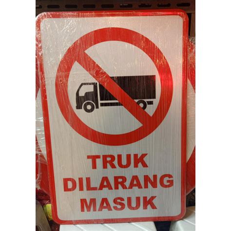 Jual Safety Sign Rambu Truck Dilarang Masuk Uk X Cm Jakarta