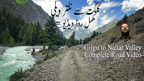 Gilgit To Naltar Valley Road 2023 Naltar Valley Road Northern Areas