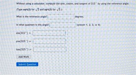 Solved Without Using A Calculator Compute The Sine Cosine