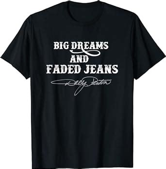 Amazon Big Dreams And Faded Jeans Dolly Parton T Shirt Clothing