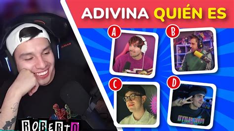 Robertocein Reacciona A Playquiz Adivina El Streamer Por La