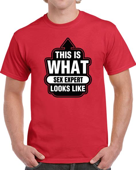 This Is What A Sex Expert Look Like T Shirt